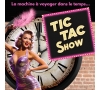 Dîner-Spectacle au Cabaret Pretty Legs : "Tic-Tac Show !" - 17/10/26